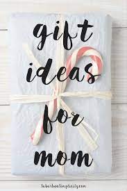 These christmas gifts will show mom just how much she means to you. Gift Ideas For Mom What To Get Mom For Christmas
