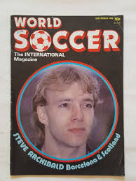 WORLD SOCCER MAGAZINE SEPTEMBER 1985 STEVE ARCHIBALD BARCELONA