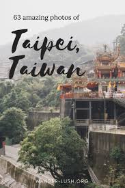 20 most instagrammable places in and around taipei you have to add to your itinerary · 1. Taipei Photography 63 Images To Inspire You To Visit Taiwan S Capital