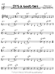 Lyrics © kobalt music publishing ltd. Peggy Lee It S A Good Day Sheet Music Download Printable Standards Pdf Score How To Play On Lead Sheet Fake Book Sku 186866
