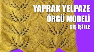 Yaprak Yelpaze Orgu Modeli Sis Isi Ile Orgu Modelleri Orgu Yaprak Desenler