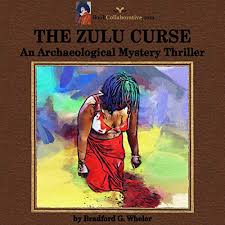 The Zulu Curse: An Archaeological Mystery Thriller Audiobook