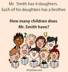 Maybe you would like to learn more about one of these? Mr Smith Has 4 Daughters Each Of His Daughters Has A Brother How Many Children Does Mr Smith Have How Many Kids Math Challenge Kids English