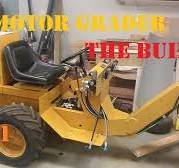Mini Motor Grader: The Build! Part 1