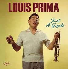 Just a gigolo louis prima. Louis Prima Just A Gigolo Remastered 180g Lp Jpc