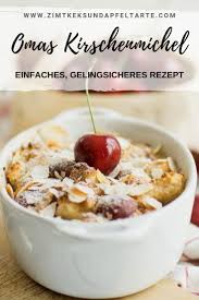 Klassischer Kirschenmichel Wie Bei Mutti Zimtkeks Und Apfeltarte Kirschenmichel Kirschenmichel Rezept Rezepte