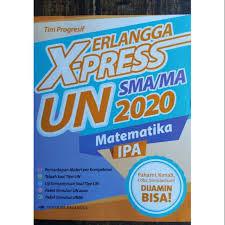 Xpress Un 2020 Sma Ma Matematika Ipa Bonus Kunci Jawaban Kurikulum 13 Revisi Penerbit Erlangga Shopee Indonesia