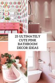 Simple decoration for small bathroom. 25 Ultimately Cute Pink Bathroom Decor Ideas Shelterness