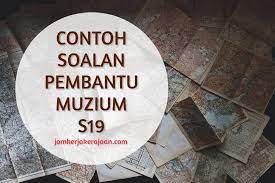 Peperiksaan online psee untuk pembantu peperiksaan online psee untuk pembantu makmal c19 ini adalah tapisan peringkat awal calon yang dijalankan pihak suruhanjaya perkhidmatan awam. Contoh Soalan Pembantu Muzium S19 Jomkerjakerajaan Com