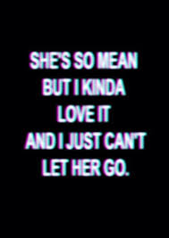 No One Knows What It Means But It S Provocative Song She S So Mean But I Kinda Love It And I Just Can T Let Her Go Mean Love Onedirection One Direction Quotes Direction Quotes One Direction Lyrics