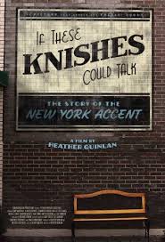 Learning the lingo will help make this type of accent more authentic as you figure out how to do a gangster accent. If These Knishes Could Talk The Story Of The Ny Accent 2013 Imdb