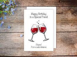 Special Friend Birthday Card, Wine, Happy Birthday, Cheers, Social  Distance, Lockdown. Size A6 - Etsy