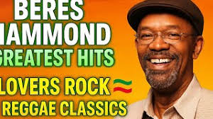 BERES HAMMOND I GREATEST HITS PLAYLIST I 2025 I REGGAE LEGENDS FOREVER CITY  SOUND I LOVERS ROCK