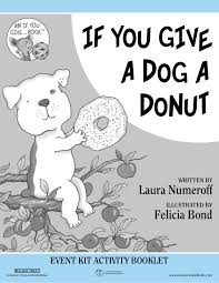 If you give a dog a donut by laura numeroff books for kids read Event Kit