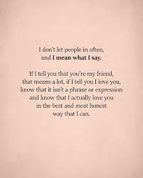 I Don T Let People In Often And I Mean What I Say Tell Me Something Good Words Of Wisdom Wise Words