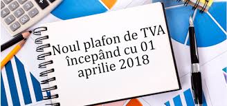 Daca urmeaza sa faceti achizitii de sume importante, puteti opta ca societatea dvs. Noul Plafon De Tva Incepand Cu 01 Aprilie 2018 Majorat La 300 000 Lei
