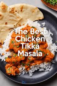The Best Chicken Tikka Masala Recipe In 2020 Tikka Masala Chicken Tikka Masala Chicken Tikka
