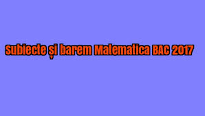 Pentru rezolvarea subiectelor la matematică la bac, candidații trebuie să folosească doar cerneală sau pastă de culoare albastră, iar pentru executarea schemelor și a desenelor, vor utiliza numai. Subiecte È™i Barem La Matematica Bac 2017 M1 M2 M3 Au Fost Publicate IatÄƒ Detaliile Live Update