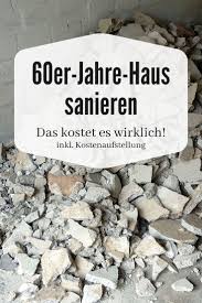 Das gilt bei einer grundstücksfläche von 850 qm, mit einer wohnfläche von 150 qm. Haus Sanieren Lohnt Sich Eine 60er Jahre Haus Sanierung Wirklich Lavendelblog In 2020 Haus Sanieren Haus Sanieren Kosten Haus Renovieren Kosten