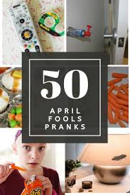 These april fool's pranks are here just in time to save your busted bracket from march madness. The Best April Fools Pranks For Kids Skip To My Lou