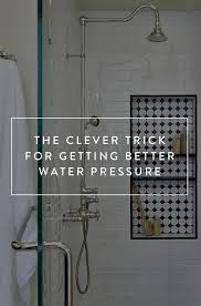 The Clever Trick For Getting Better Water Pressure Shower Plumbing Diy Plumbing Plumbing