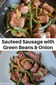 Creamy Sauteed Sausage With Green Beans Recipe Green Beans Diabetic Recipes For Dinner Green Bean Recipes