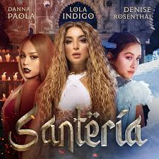 Danna paola — ¿dónde estabas tú? Santeria Song By Lola Indigo Danna Paola Denise Rosenthal Spotify