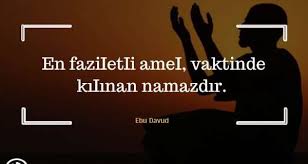 Sabah ezanı kâinatı mü'min olarak teslim alır ve gün ışığına çıkarır. Namaz Ile Ilgili Sozler Ve Alintilar