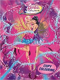 This story start when barbie is about to release her new film and goes to the premiere with ken. Barbie A Fairy Secret Copy Colouring 9781474855969 Amazon Com Books