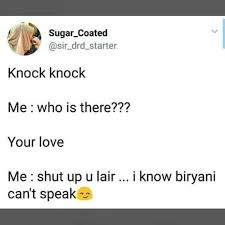 Love is our 7th sense that destroys all 6 senses and makes the person nonsense. Biryani My Love Fun Quotes Funny Latest Funny Jokes Some Funny Jokes