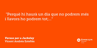 Tics poètics: “Versos per a Jackeley”, de Vicent Andrés Estellés - Òmnium  Cultural