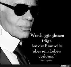 Wer Jogginghosen Tragt Hat Die Kontrolle Uber Sein Leben Verloren Lustige Bilder Spruche Witze Echt Lustig Mode Zitate Jogginghosen Zitate