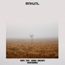 Free Download Grife Feat Sarah Chilanti Nighthawks By Manual Music