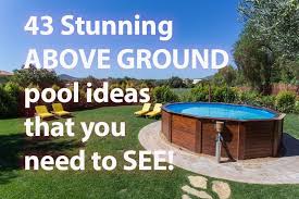 Level backyard for above ground pool. 43 Stunning Above Ground Pool Ideas That You Need To See Houshia