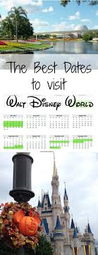 The Best Time To Go To Disney World In 2020 2021 Free Printable Calendar Disney World Trip Disney World Vacation Walt Disney World Vacations