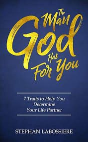 Epub The Man God Has For You 7 Traits To Help You Determine Your Life Partner By Stephan Labossie In 2020 Life Partners Download Books Pdf Books