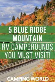 Blue ridge parkway rv campgrounds. 5 Blue Ridge Mountain Rv Campgrounds You Must Visit Rv Parks And Campgrounds Rv Campgrounds Travel Trailer Camping