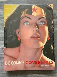 2007 DC COMICS COVER GIRLS by Louise Simonson HC Alex Ross SEALED