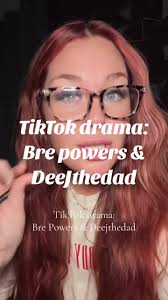 Understanding TikTok Drama: Bre Powers & DeeJthedad