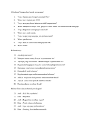 Semua kalimat pada jawaban di atas mengikuti bentuk simple present tense (nomor 2,3,5) dan bentuk present continuous tense (nomor 1, 4). 10 Kalimat Tanya Dalam Bentuk Percakapan