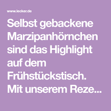 Marzipan Hornchen Das Beste Rezept Lecker Marzipan Gute Rezepte Rezepte