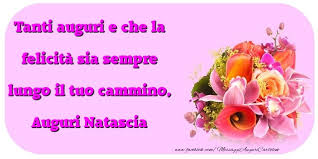 Tanti Auguri E Che La Felicita Sia Sempre Lungo Il Tuo Cammino Natascia Cartoline Di Compleanno Per Natascia Messaggiauguricartoline Com