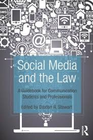 Social Media And The Law A Guidebook For Communication Students And Professionals By Daxton Stewart Social Media Routledge Guide Book