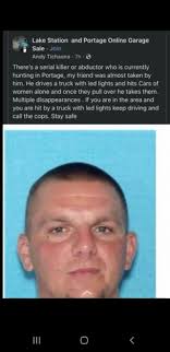 FALSE REPORT MADE VIA SOCIAL MEDIA. This evening we began recieving  inquiries regarding a disturbing post made to social media reporting a  possible serial killer or person attempting to abduct women in