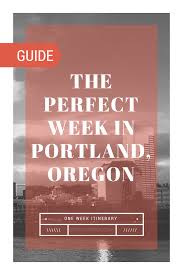 A Detailed One Week Itinerary For A Great Week In Portland This Is The Perfect Sampler For Any First Time Vi Portland Vacation Portland Travel Oregon Vacation