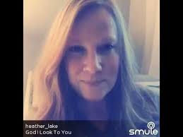 God I Look To You. Heather Lake Bays