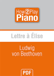 Chordify is your #1 platform for chords. Lettre A Elise Ludwig Von Beethoven Piano Claviers Partitions How2play Pierre Minvielle Sebastia