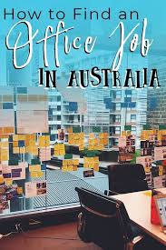 How To Find An Office Job In Australia Lost Comfort Zone Office Job Working Holiday Visa Australia