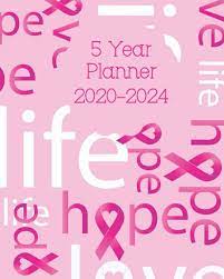 Each year in the united states, more than 250,000 women get breast cancer and 42,000 women die from the disease. Five Year Planner 2020 2024 Breast Cancer Awareness Pink 60 Month Calendar 5 Year Monthly Planner Diary Journal Multi Year Schedule Organizer Agenda Notebook Planners Primrose 9781694205674 Amazon Com Books