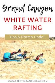 White Water Rafting Grand Canyon Promo Code Trip To Grand Canyon Vacation Deals Rafting